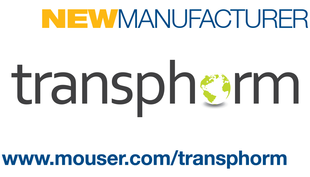 Mouser Electronics, Transphorm Global Distribution Agreement